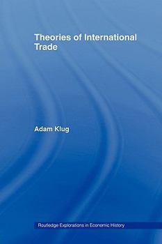 Theories of International Trade (Routledge Explorations in Economic History)