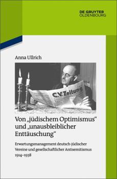 Hardcover Von "jüdischem Optimismus" und "unausbleiblicher Enttäuschung" [German] Book