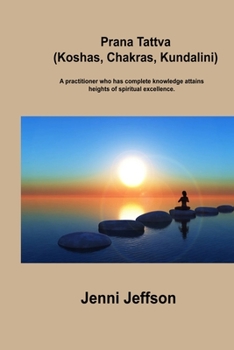 Paperback Prana Tattva (Koshas, Chakras, Kundalini): A practitioner who has complete knowledge attains heights of spiritual excellence. Book