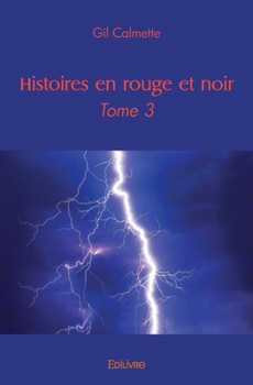 Paperback Histoires en rouge et noir - Tome 3 [French] Book
