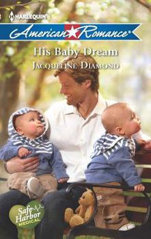 His Baby Dream - Book #11 of the Safe Harbor Medical