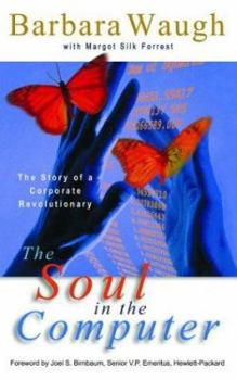 Hardcover The Soul in the Computer: The Story of a Corporate Revolutionary Book