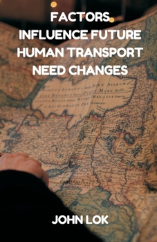 Paperback Factors Influence Future Human Transport Need Changes Book