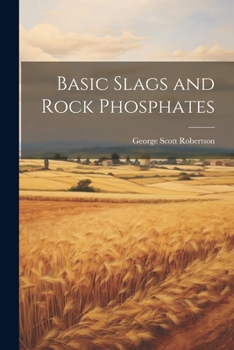 Paperback Basic Slags and Rock Phosphates Book