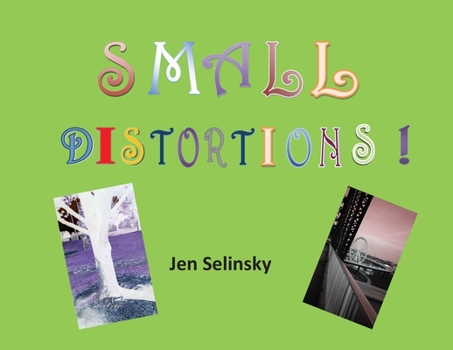 Paperback Small Distortions: A Coffee Table Book by Jen Selinsky Book