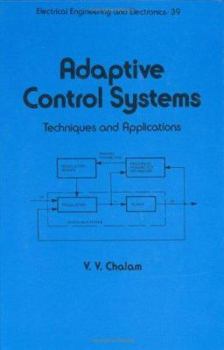 Hardcover Adaptive Control Systems: Techniques and Applications Book