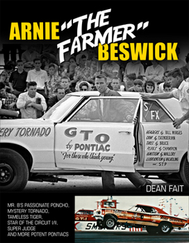 Paperback Arnie the Farmer Beswick: Mr. B's Passionate Poncho, Mystery Tornado, Tameless Tiger, Star of the Circuit I/II, Super Judge and More Potent Pontiacs Book