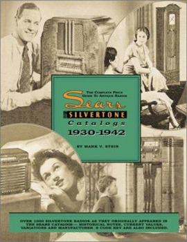 Paperback The Sears Silvertone Catalogs 1930-1942: The Complete Price Guide to Antique Radios Book