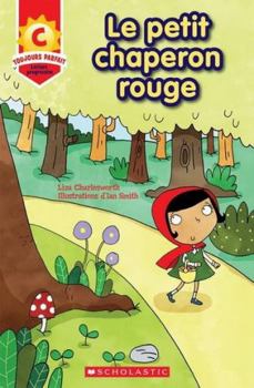 Paperback Toujours Parfait: Le Petit Chaperon Rouge (C) [French] Book