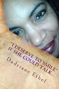 Paperback I Deserve to Smile: If She Could Talk Book