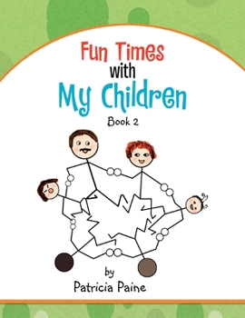 Paperback Fun Times With My Children: Book 2 Book