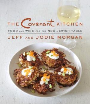 Hardcover The Covenant Kitchen: Food and Wine for the New Jewish Table: A Cookbook Book