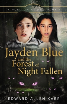 Paperback Jayden Blue and The Forest of Night Fallen Book