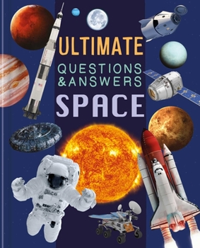 Ultimate Questions & Answers Space: Photographic Fact Book for Ages 5 & Up