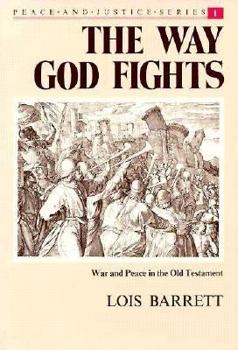 Paperback The Way God Fights: War and Peace in the Old Testament Book