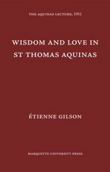 Hardcover Wisdom & Love in Saint Thomas Aquinas Book