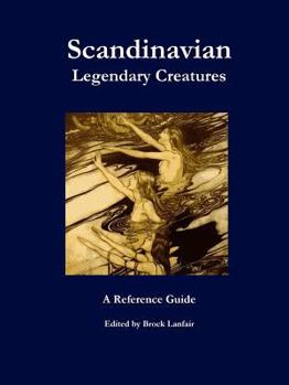 Paperback Scandinavian Legendary Creatures: A Reference Guide Book