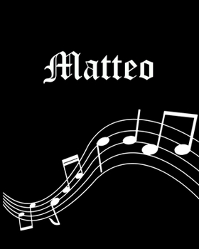 Matteo: Sheet Music Note Manuscript Notebook Paper | Personalized Custom First Name Cover | Musician Composer Instrument Composition Book | 12 Staves ... | Create, Compose & Write Creative Songs