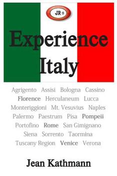 Paperback JR's Experience Italy: A Preparation, Practical Knowledge, and Our Cities' Highlights Travel Experiences. Book