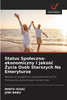 Paperback Status Spoleczno-ekonomiczny I Jako&#347;c &#379;ycia Osób Starszych Na Emeryturze [Polish] Book
