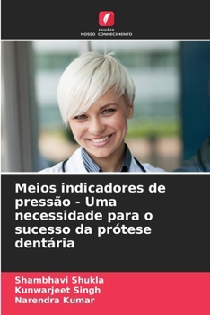 Paperback Meios indicadores de pressão - Uma necessidade para o sucesso da prótese dentária [Portuguese] Book