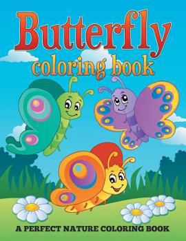 Paperback Butterfly Coloring Book: A Perfect Nature Coloring Book