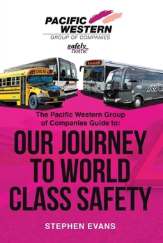 Paperback The Pacific Western Group of Companies Guide to: "Our Journey to World Class Safety" Book