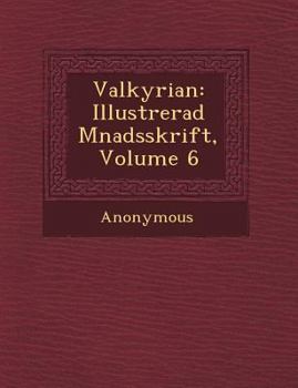 Paperback Valkyrian: Illustrerad M&#65533;nadsskrift, Volume 6 [Swedish] Book