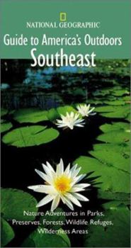 Hardcover National Geographic Guide to America's Outdoors: Southeast Book