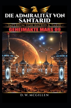 Paperback Die Admiralität von Santarid: Geheimakte Mars 09 [German] Book