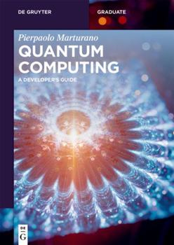 Paperback Quantum Computing: A Developer's Guide Book