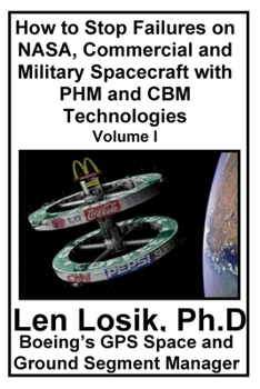 How to Stop Failures on NASA, Commercial and Military Spacecraft with PHM and CBM Technologies Volume II