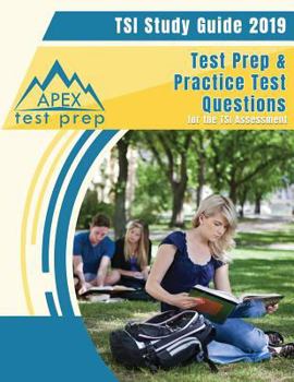 Paperback TSI Study Guide 2019: Test Prep & Practice Test Questions for the TSI Assessment Book