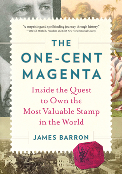 Hardcover The One-Cent Magenta: Inside the Quest to Own the Most Valuable Stamp in the World Book
