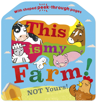 Board book This Is My Farm! Not Yours!: Not Yours! Book