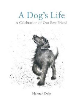 Hardcover A Dog's Life: A Celebration of Our Best Friend Book