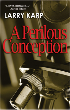 A Perilous Conception - Book #1 of the Bernie Baumgartner