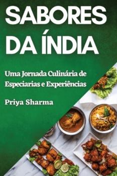 Paperback Sabores da Índia: Uma Jornada Culinária de Especiarias e Experiências [Portuguese] Book