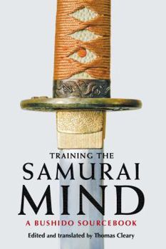 Hardcover Training the Samurai Mind: A Bushido Sourcebook Book