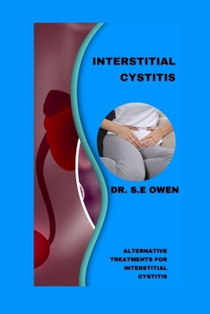 Paperback Interstitial Cystitis: Alternative Treatments for Interstitial Cystitis Book