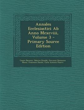 Paperback Annales Ecclesiastici Ab Anno Mcxcviii, Volume 3 - Primary Source Edition [Italian] Book