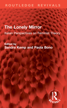 Paperback The Lonely Mirror: Italian Perspectives on Feminist Theory Book