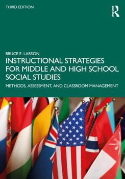 Paperback Instructional Strategies for Middle and High School Social Studies: Methods, Assessment, and Classroom Management Book