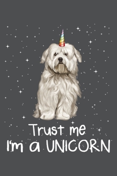 Paperback Trust Me I'm A Unicorn: Coton de Tulear Lined Journal Notebook Book