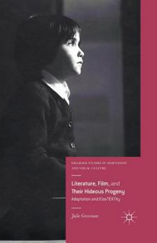 Paperback Literature, Film, and Their Hideous Progeny: Adaptation and Elastextity Book