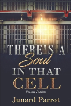 Paperback There's a Soul In That Cell: Prison Psalms Book