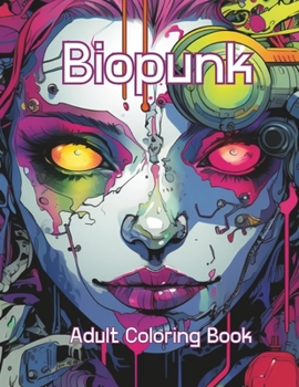 Paperback Biopunk: Adult Coloring Book