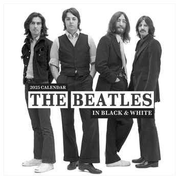 Calendar Cal 2025- The Beatles: In Black & White Wall Book