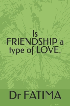 Paperback Is FRIENDSHIP a type of LOVE. Book