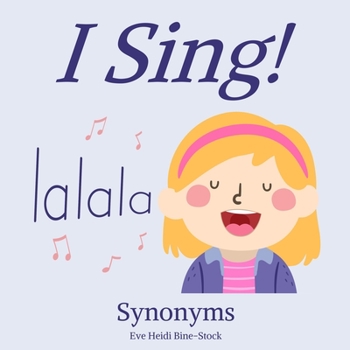 Paperback I Sing!: Synonyms Book